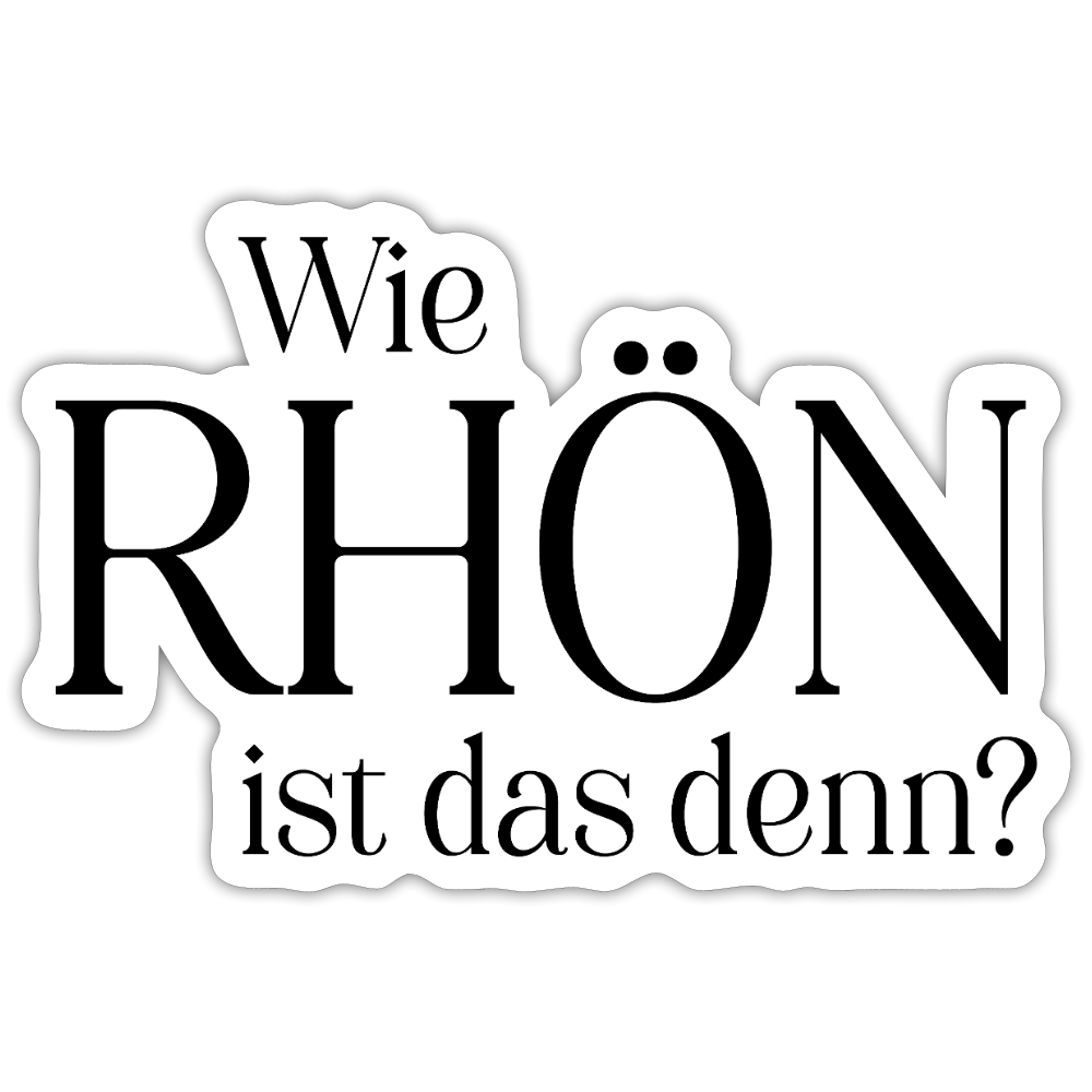 Sticker | Wie Rhön ist das denn? (schwarz) - white matte